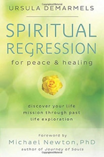 Book Cover "Spiritual Regression for Peace & Healing" by Ursula Demarmels (c) Llewellyn Worldwide, Woodbury, MN, U.S.A.