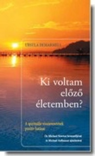 Book Cover Ursula Demarmels: Wer war ich im Vorleben? Hungarian Edition (c) Almandin, Budapest, Hungary